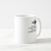 Mug Quelques jours j'ai besoin de la musique quelques (Devant droit)