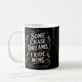 Mug Quelques Rêves De Chase Je Ride Mine Horse équitat (Gauche)