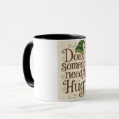 Mug "Quelqu'un a-t-il besoin d'un câlin ? (Devant gauche)