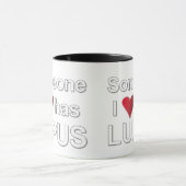 Mug Quelqu'un amour d'I a le lupus (Centre)