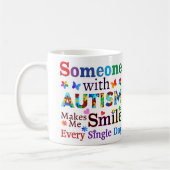 Mug Quelqu'Un Avec AUTISME Me Rend Souriant (Gauche)