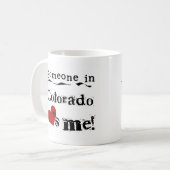 Mug Quelqu'un dans le Colorado m'aime (Devant gauche)