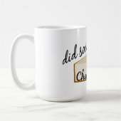 Mug Quelqu'Un Dit Cheesecake ? (Gauche)