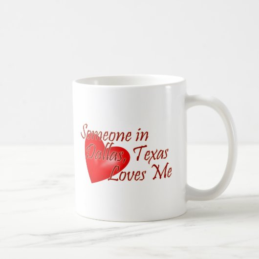 Mug Quelqu'un m'aime à Dallas, le Texas (Droite)