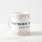 Mug Quelqu'un vous aime : Citation d'amour sincère (Devant gauche)