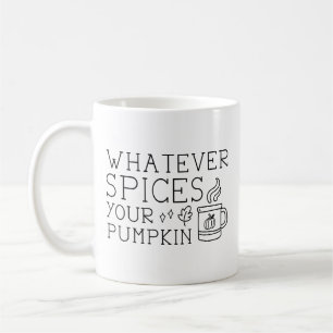 Mug Quels que soient les épices de votre Citrouille