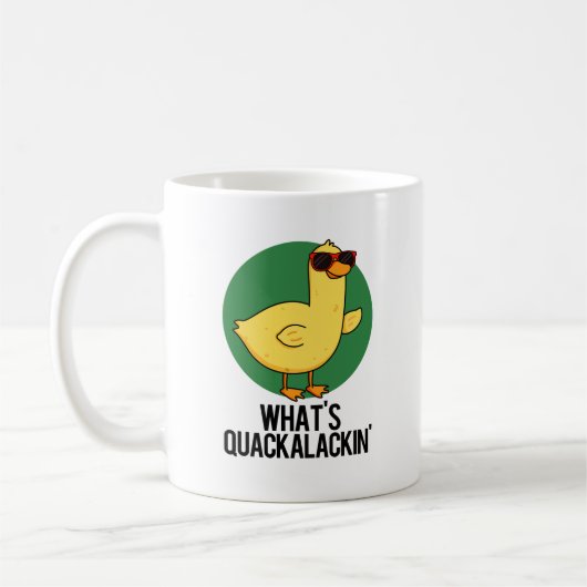 Mug Qu'est-ce que Quackalackin Funny Duck Pun (Gauche)