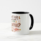 Mug "Qu'est-ce qu'on mangera après le café ? Du café ! (Devant droit)