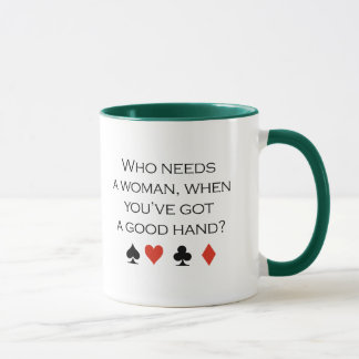 Mug Qui a besoin d'une femme quand vous avez une bonne