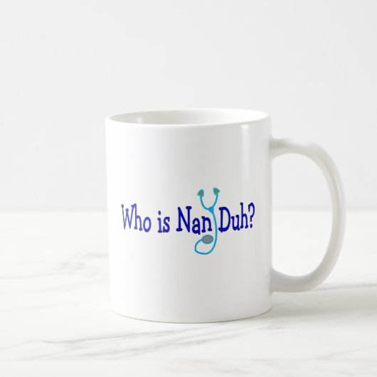 Mug Qui est Nan Duh ? Cadeaux drôles d'étudiant de (Droite)