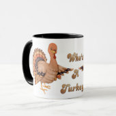 Mug Qui est une Turquie (Devant gauche)