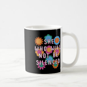Mug Qui Ne Sera Pas Silencieux Feminist Motivational Q