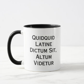 Mug Quidquid Latine Dictum Sit Altum Videtur