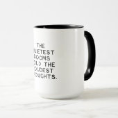 Mug Quietest Rooms Loudest Thoughts (Devant droit)