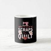 Mug Quilter Gift | When Life Gives You Scraps (Centre)