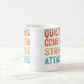Mug Quilters Come With Strings Attached Funny Quilting (Centre)