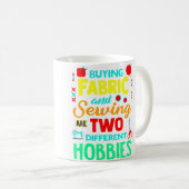 Mug Quilters Gifts Quilting Funny Cute Fabric Sewing (Devant droit)