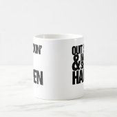 Mug Quitter Slackin' Parodie motivationnelle (Centre)