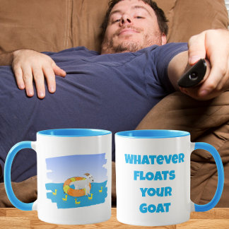 Mug Quoi que ce soit qui fait flotter votre chèvre Drô