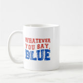 Mug Quoi que vous disiez Blue Funny Baseball (Gauche)