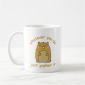 Mug Quoi Que Vous Faisiez Juste Gopper (Gauche)