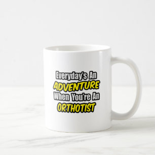 Mug Quotidien's An Adventure .. Orthotiste