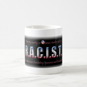 MUG R.A.C.I.S.T.