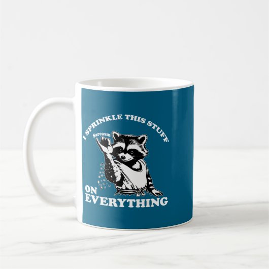 Mug Raccoon I Sprinkle This Stuff On Everything Funny  (Gauche)