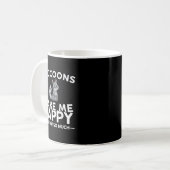 Mug Raccoons Make Me Happy You Not So Much Funny Racco (Devant gauche)