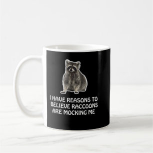 Mug Raccoons me moquent Mème Humour Drôle Raccoon