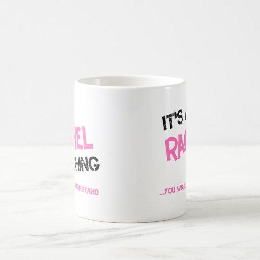 Mug Rachel chose que tu ne comprendrais pas (Centre)