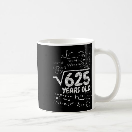 Mug Racine Carrée De 625 Ans - Drôle De Maths 25e Anni (Droite)