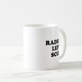 Mug Radical Left S Funny Sarcastic Quote (Devant droit)