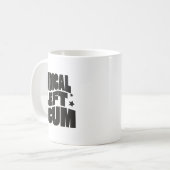Mug Radical Left S Funny Sarcastic Quote  (Devant gauche)