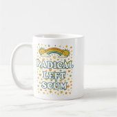 Mug Radical Left S Funny Sarcastic Quote  (Gauche)