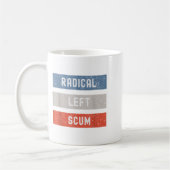 Mug Radical Left S Funny Sarcastic Quote (Gauche)
