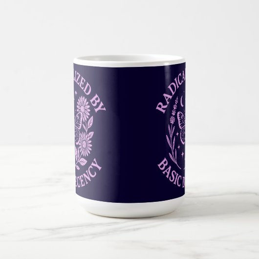 Mug Radicalized by Basic Decency (Centre)