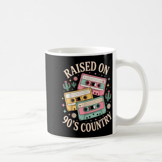 Mug Raised On 90's Country Music Retro Cette Design  (Droite)