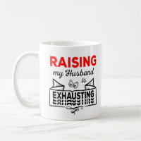 Raising my Husband is exhausting lustiges
