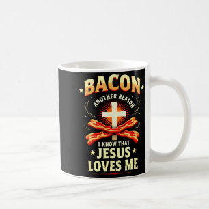 Mug Raison chrétienne de bacon pour laquelle je sais q