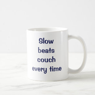 Mug Ralentissez le divan de battements chaque fois