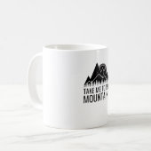 Mug Randonnée - Emmenez-Moi Dans Les Montagnes (Devant gauche)