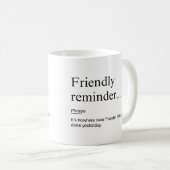 Mug Rappel amical Définition Drôle de travail (Devant droit)