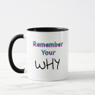 Mug Rappelez-vous pourquoi Inspirationnel
