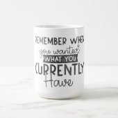Mug rappelez-vous quand vous avez voulu ce que vous av (Centre)