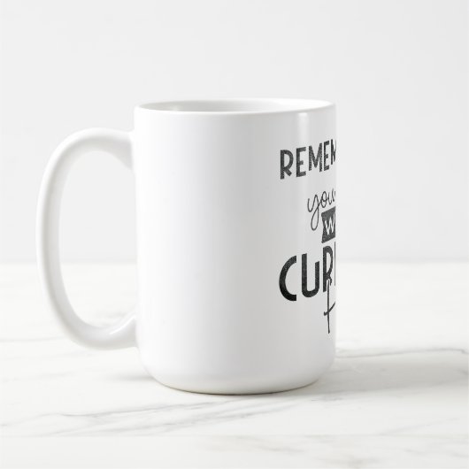 Mug rappelez-vous quand vous avez voulu ce que vous av (Gauche)