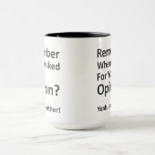Mug Rappelez-vous que quand j'ai demandé votre avis ? (Centre)