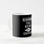 Mug rappelez-vous qu'être vous suffit (Devant gauche)