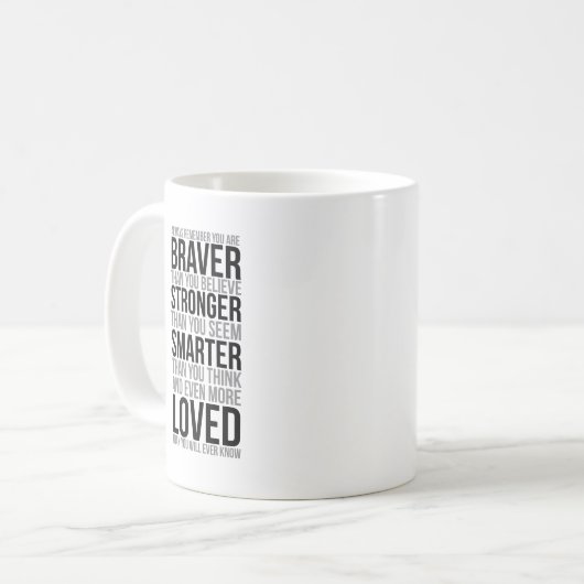 Mug Rappelez-vous toujours que vous êtes plus (Devant gauche)