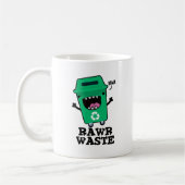 Mug Rawer Déchets Drôle Garbage Pun (Gauche)